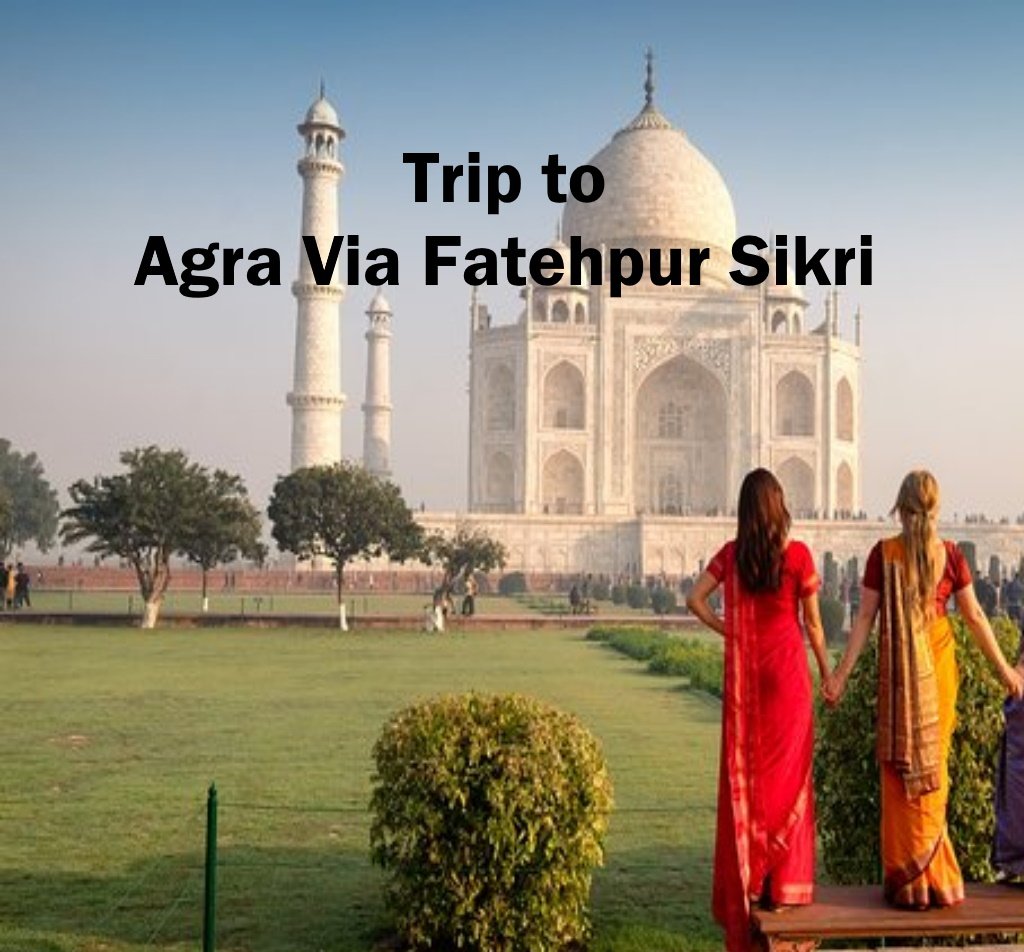 Same Day Trip to Agra Via Fatehpur Sikri, From Jaipur